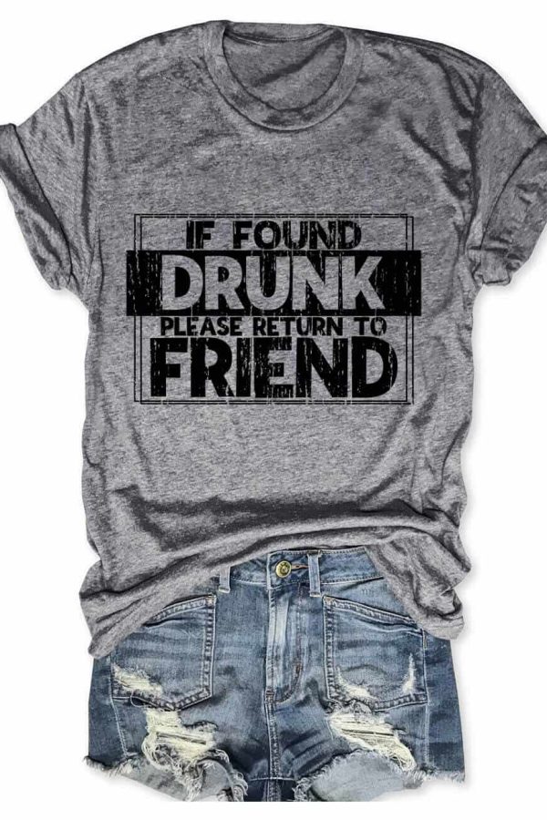 Toperth If Found Drunk, Please Return To Friend T-Shirt