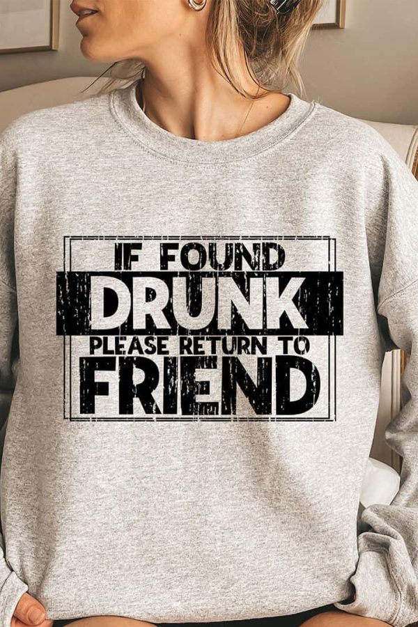 Toperth If Found Drunk, Please Return To Friend Sweatshirt