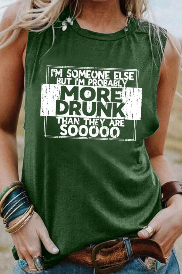 Toperth I'm Someone Else But I'm Probably More Drunk Tank Top
