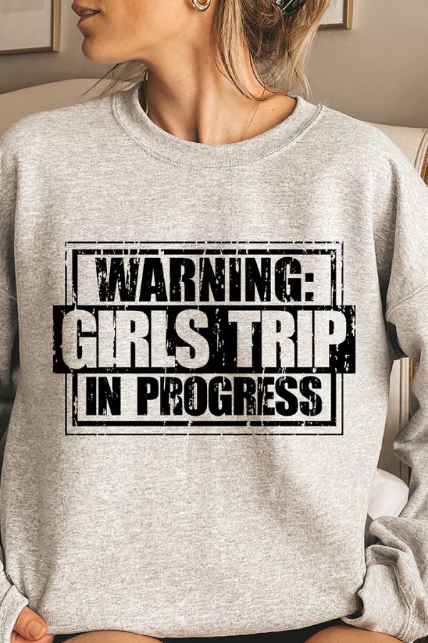 Toperth Warning Girls Trip In Progress Sweatshirt