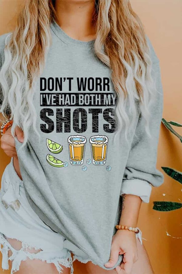 Toperth Don't Worry I've Had Both My Shots Sweatshirt