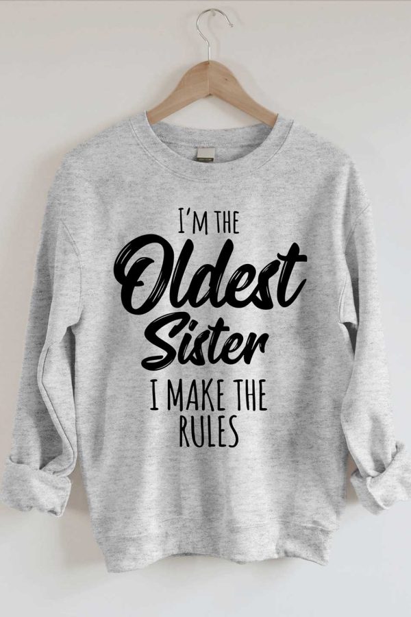Toperth I'm The Oldest Sister I Make The Rules Sweatshirts