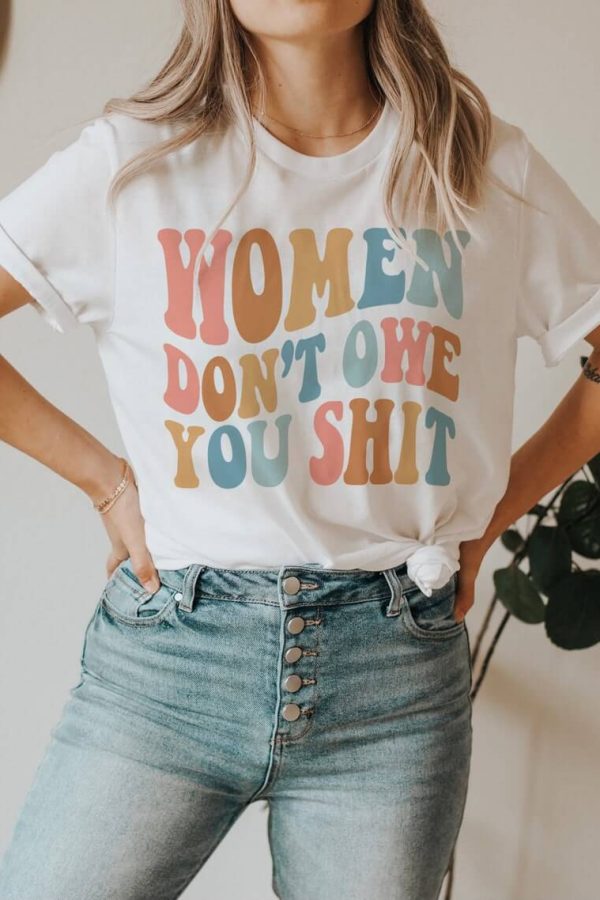 Toperth Women Don't Owe You Shit T-Shirt