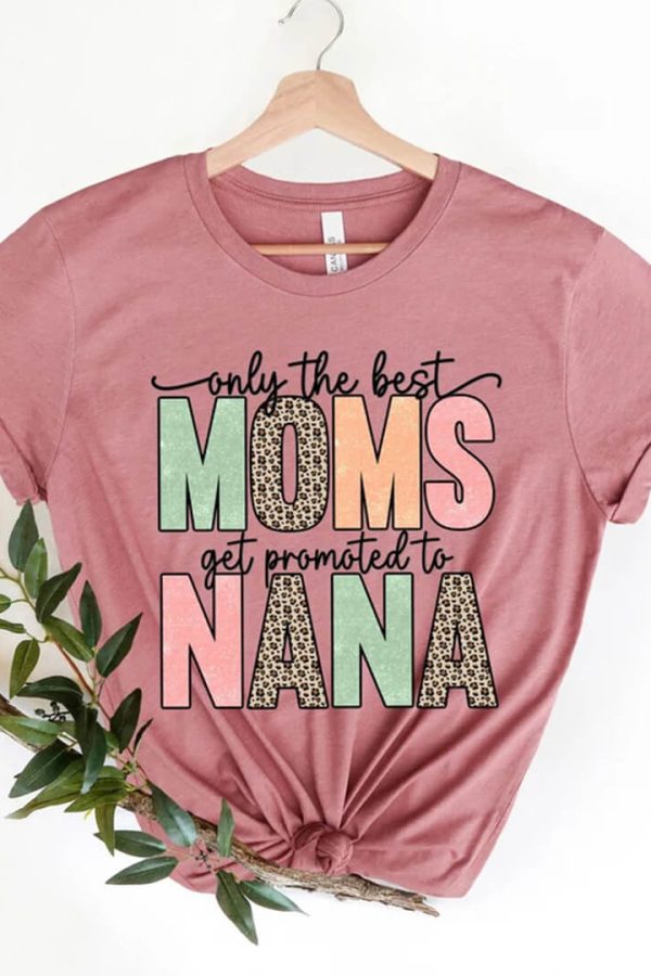 Toperth Only The Best Moms Get Promoted to Nana T-Shirt