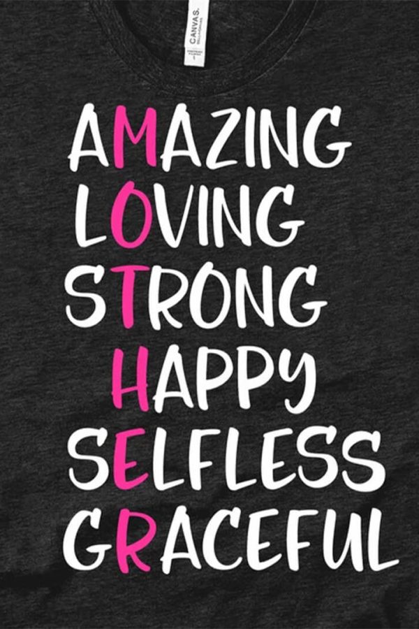 Toperth Mother Amazing, Loving, Strong, Happy, Selfless, Graceful T-Shirt