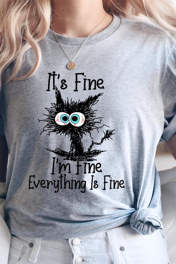 Toperth It's Fine I'm Fine Everything Is Fine T-Shirt