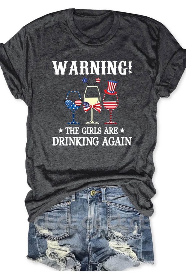 Toperth Warning The Girls Are Drinking Again T-Shirt