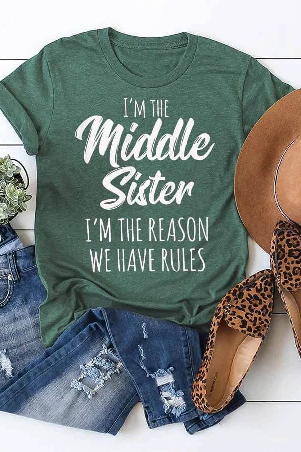 Toperth I'm The Middle Sister I Am The Reason We Have Rules T-Shirt