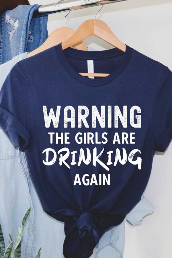 Toperth The Girls Are Drinking Again T-Shirt