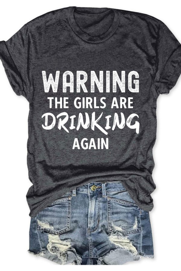 Toperth The Girls Are Drinking Again Top Shirt