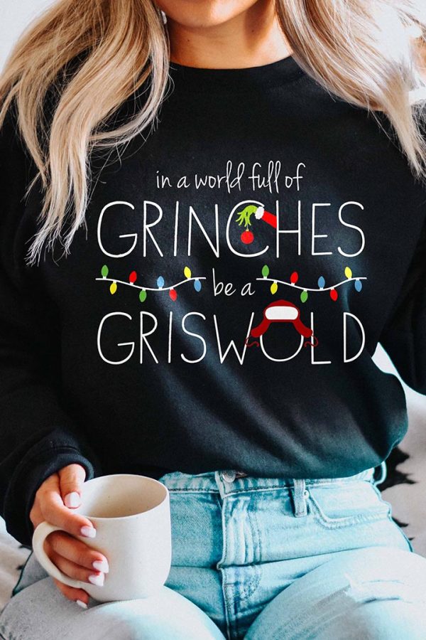 Toperth In A World Full Of Grinches Be A Griswold Sweatshirt