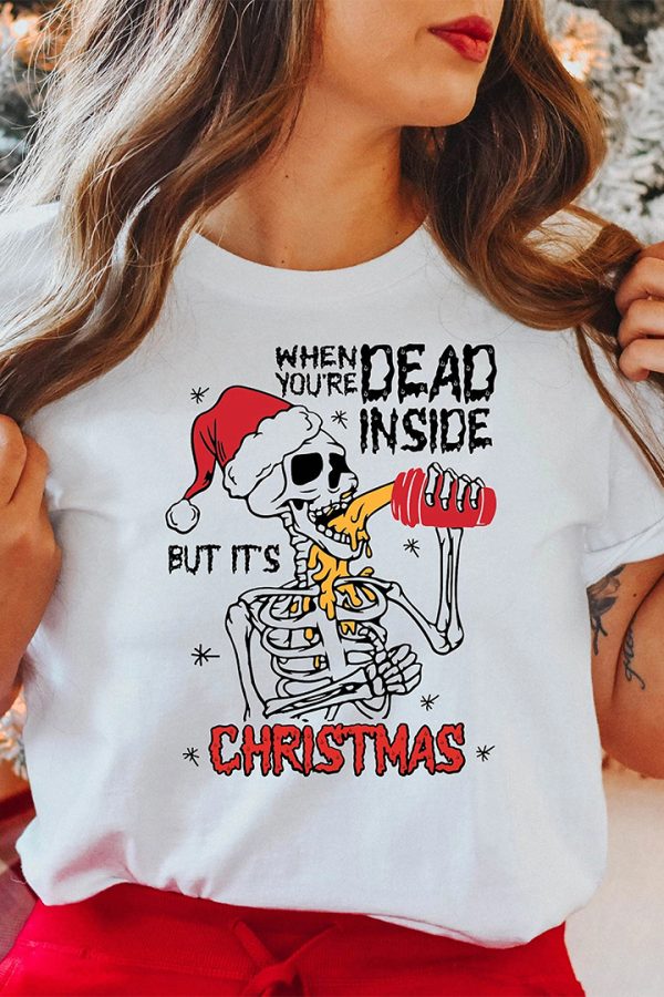 Toperth When You're Dead Inside But It's Christmas Season Christmas Skeleton T-Shirt