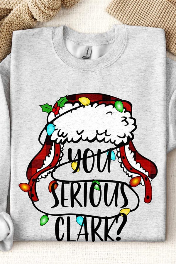Toperth You Serious Clark Christmas Sweatshirt